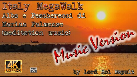 Italy MegaWalk - Alba e Pescherecci di Marina Palmense (meditation music)