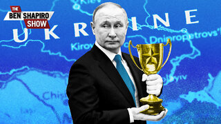 Has Putin Already Won The War? | Ep. 1438