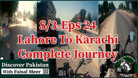 Season 3 Eps 24 Lahore To Karachi || Complete Journey (( Saw A Border Between Punjab And Sindh ))