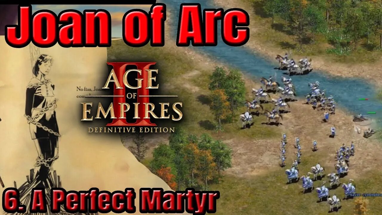 Age of Empires II - Joan of Arc - 6. A Perfect Martyr