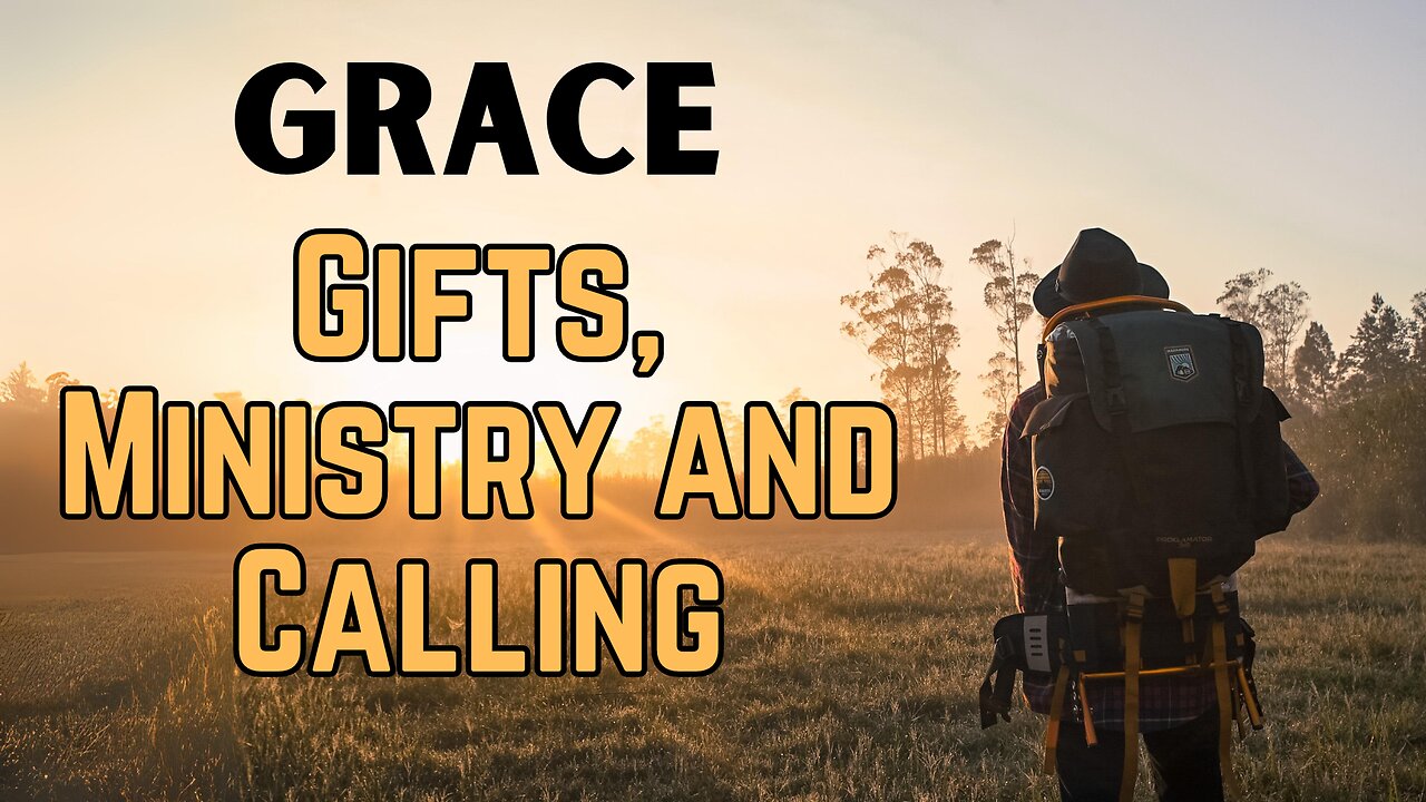 What is Grace Part 13: God at Work Through You