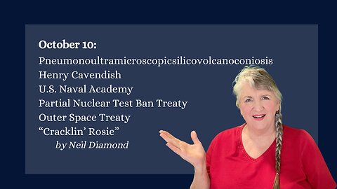 October 10: The longest word, A Big Moon, Some Science, Nuclear Treaties, and “Cracklin’ Rosie”
