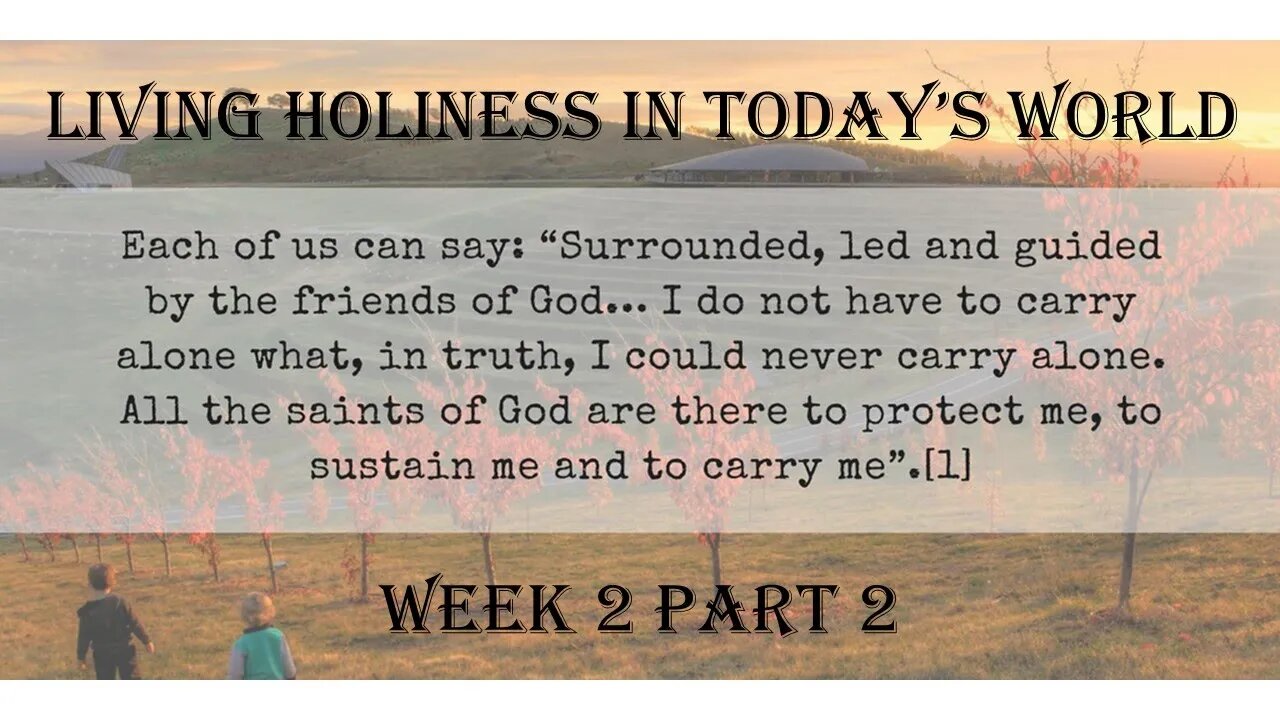 Living Holiness in Today's World: Week 2 Part 2