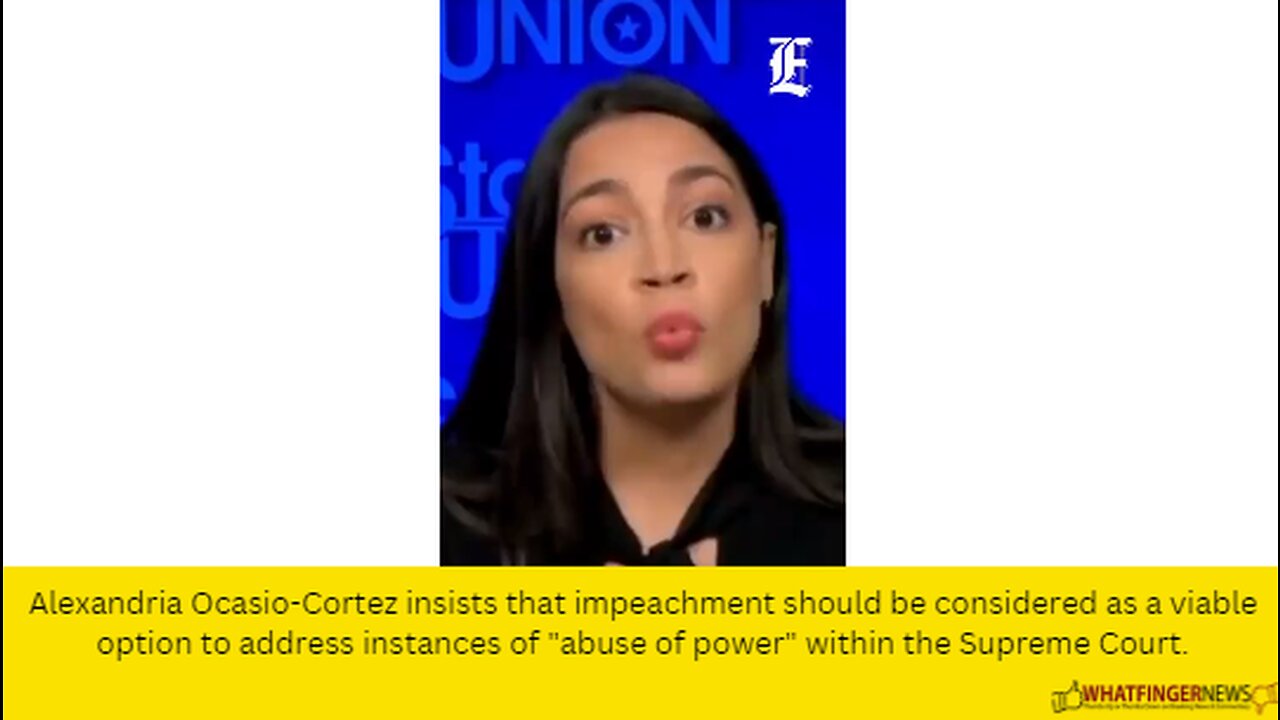 Alexandria Ocasio-Cortez insists that impeachment should be considered as a viable option