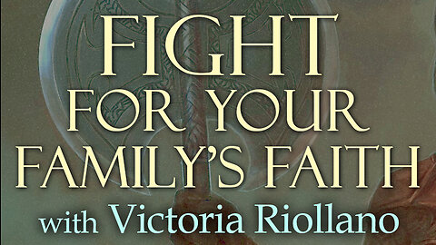 Fight For Your Family's Faith - Victoria Riollano on LIFE Today Live