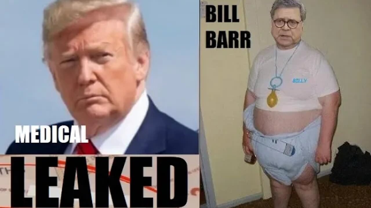 45's MEDICAL RECORD LEAKED. SICK. | AG BILL BARR TREASON AND LOYALTY TO A DYING ROBERT MUELLER