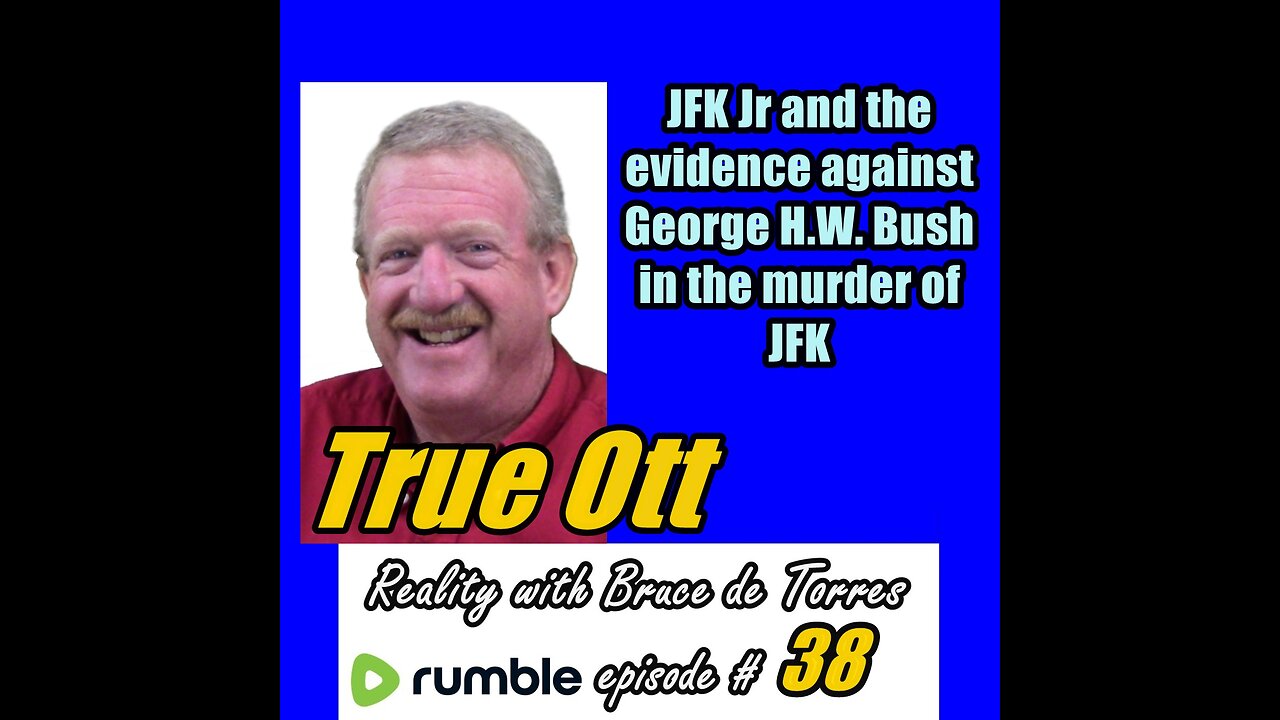 Reality with Bruce de Torres 38 True Ott