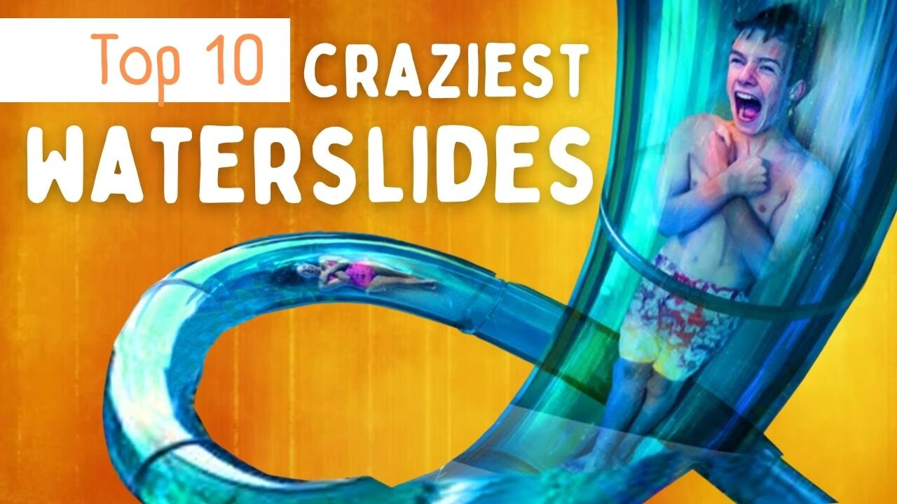 World's Top 10 Craziest Waterslides