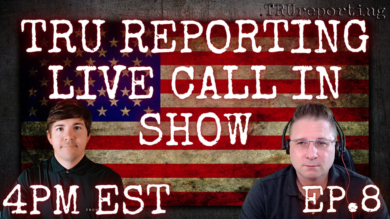 "TRU REPORTING LIVE CALL IN SHOW-ep.8"