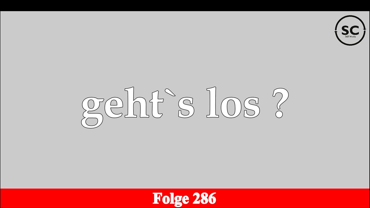 geht`s los ? Folge 286