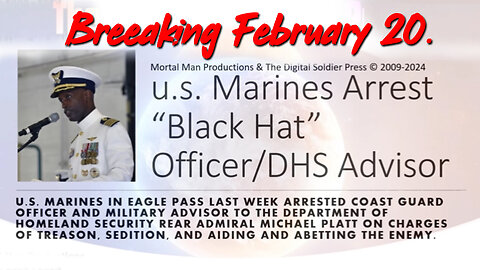 Feb 20, u.s. Marines Arrest a Black Hat Officer and DHS Advisor