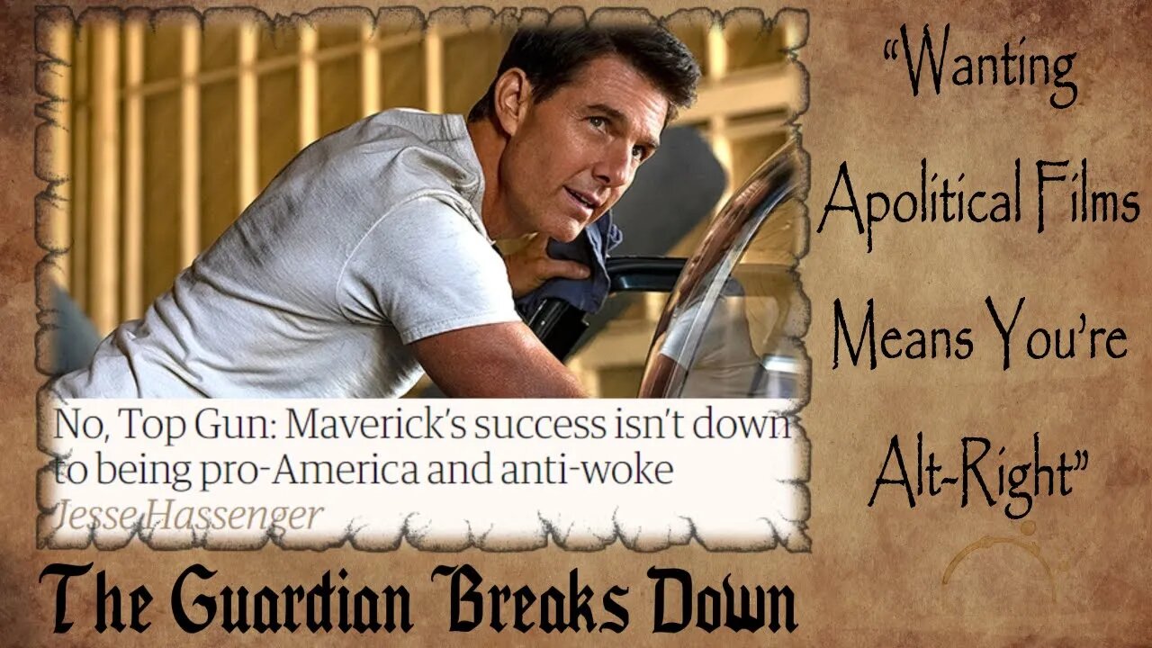 WOKE Media Makes Alt-Right NARRATIVE Around Top Gun: Maverick | LACK of Agenda Stumps The Guardian