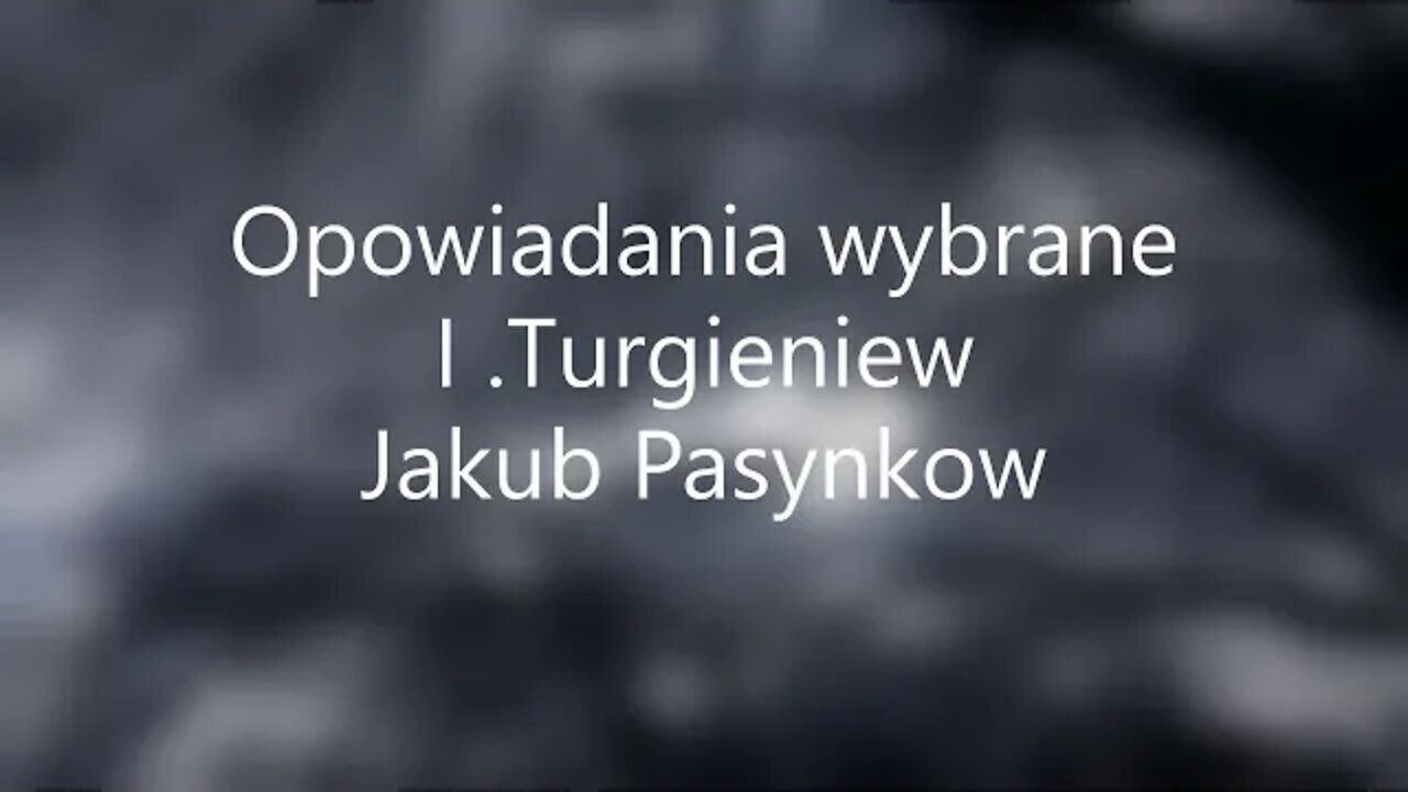 Opowiadania wybrane - I . Turgieniew Jakub Pasynkow audiobook