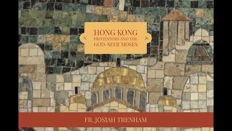 Hong Kong Protestors and the God-Seer Moses