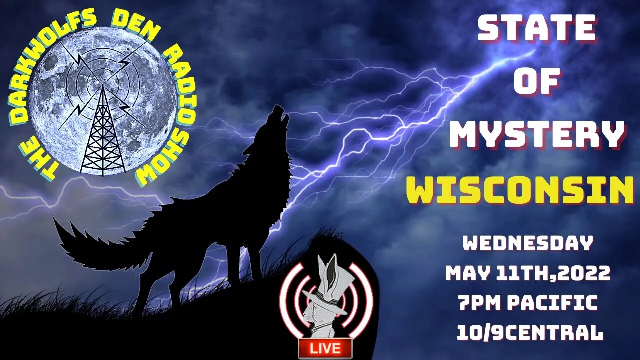 🐺The DarkWolf's Den Radio Show🐺State Of Mystery- Wisconsin