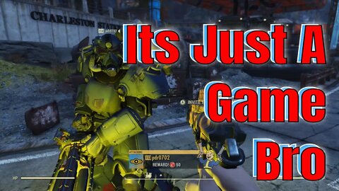 Fallout 76 Its Just A Game