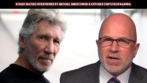 Roger Waters Interviewed By Michael Smerconish & Exposes CNN's Propaganda