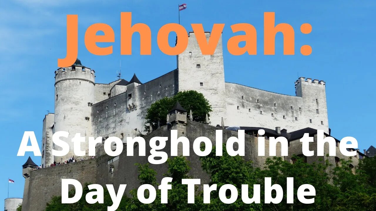 Jehovah: A Stronghold in the Day of Trouble | Ewaenruwa Nomaren