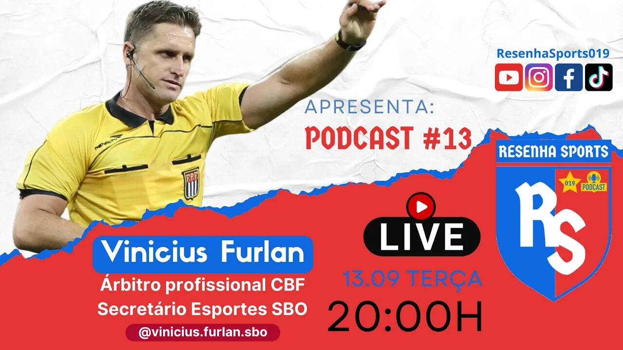 PODCAST #13 | VINICIUS FURLAN | ÁRBITRO PROFISSIONAL CBF E SECRETÁRIO DE ESPORTES DE SBO