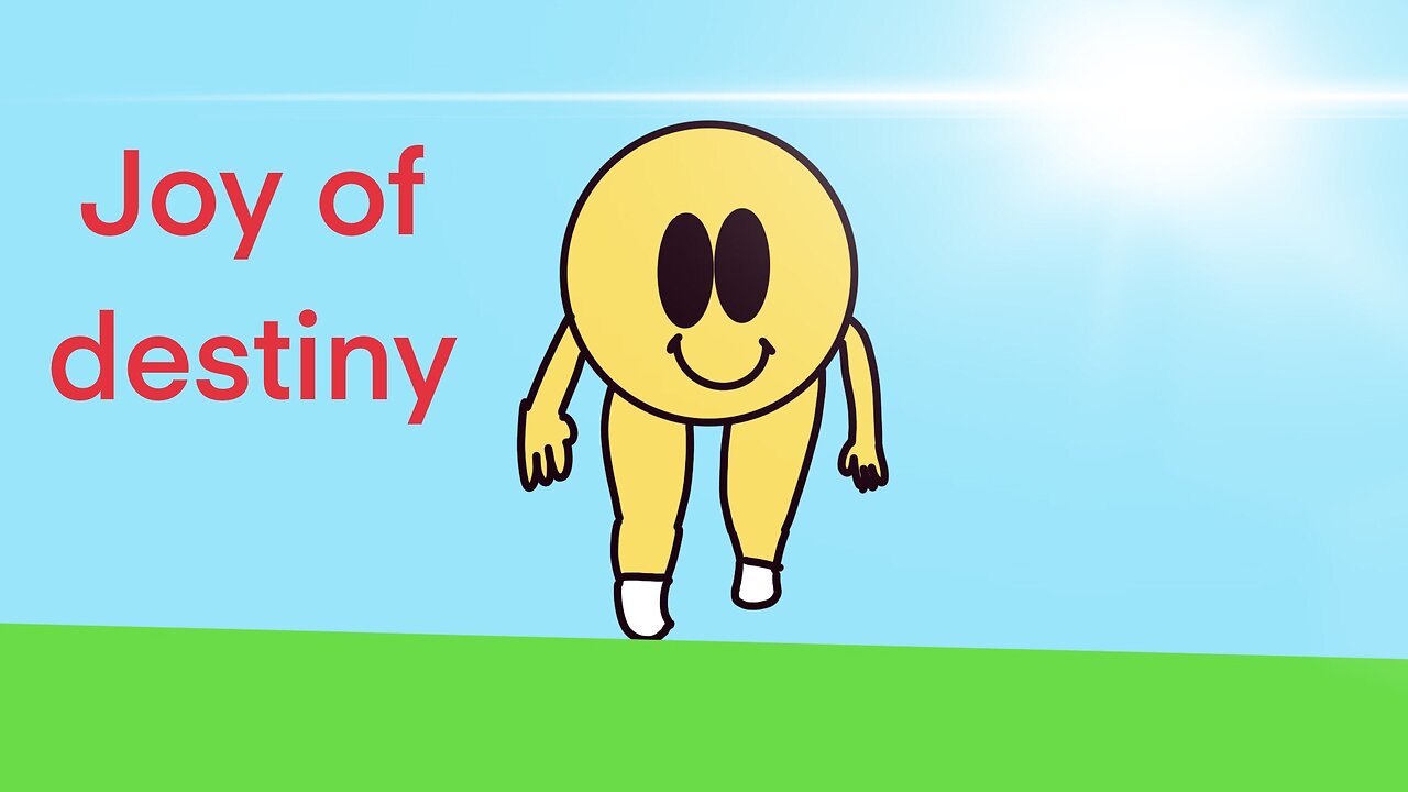 Joy of destiny