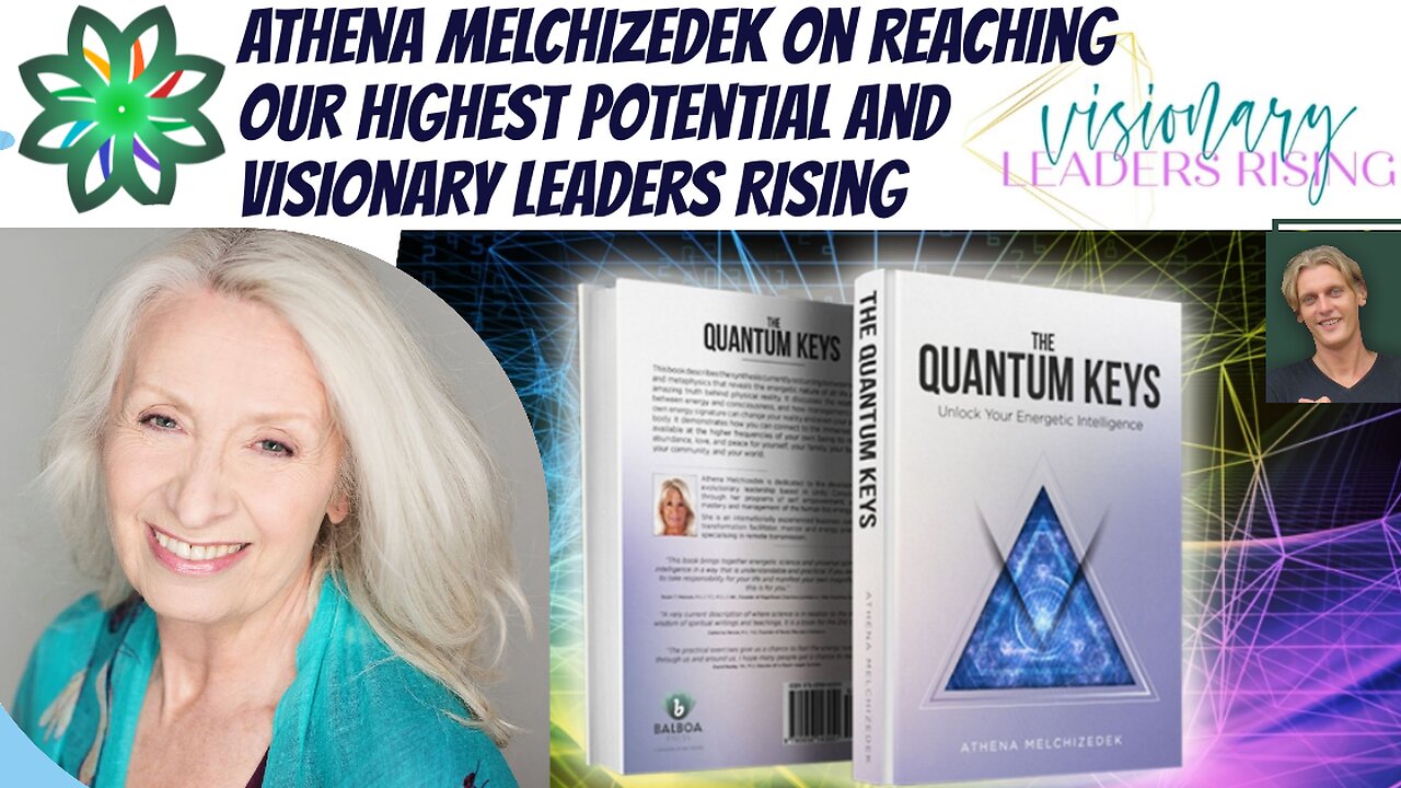 Athena Melchizedek on Reaching Our Highest Potential and Visionary Leaders Rising