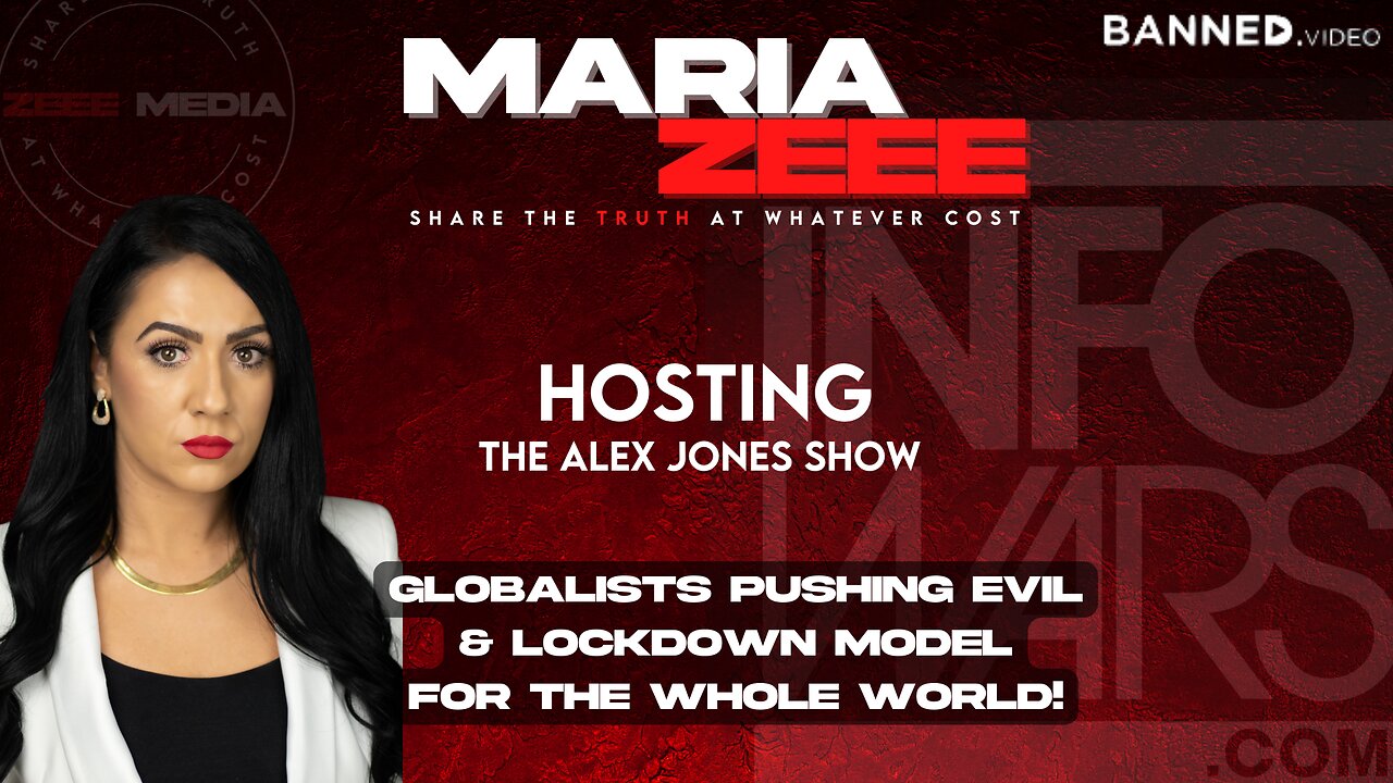 Maria Zeee Hosting The Alex Jones Show: Globalists Spreading Evil & Pushing for the Lockdown of Societies Around the World