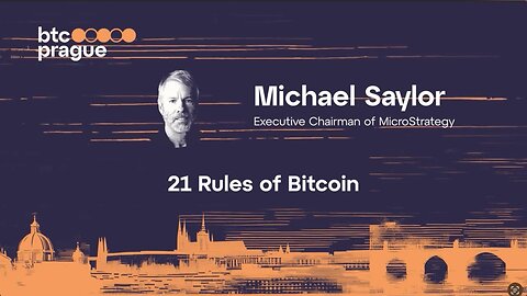 Michael Saylor — 21 Rules of Bitcoin (BTC Prague 2024 Keynote) 🪙