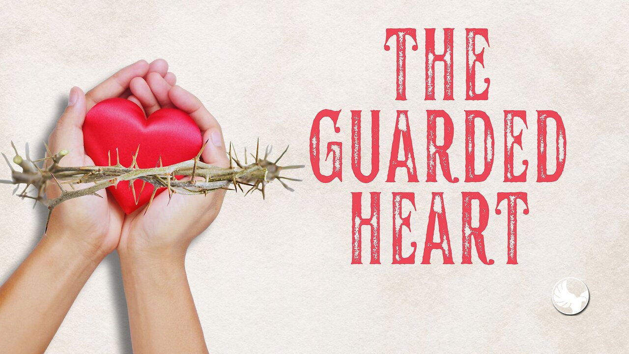 Aug 7 2024 - The Guarded Heart