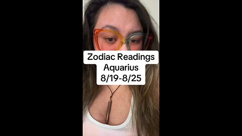 Zodiac Reading: Aquarius