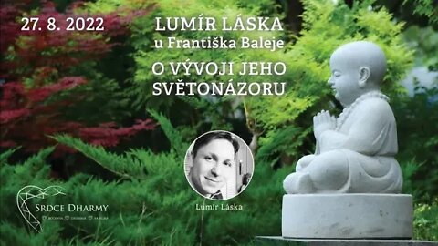 2022 08 27 Lumír Láska u Františka Baleje v pořadu Světonázory