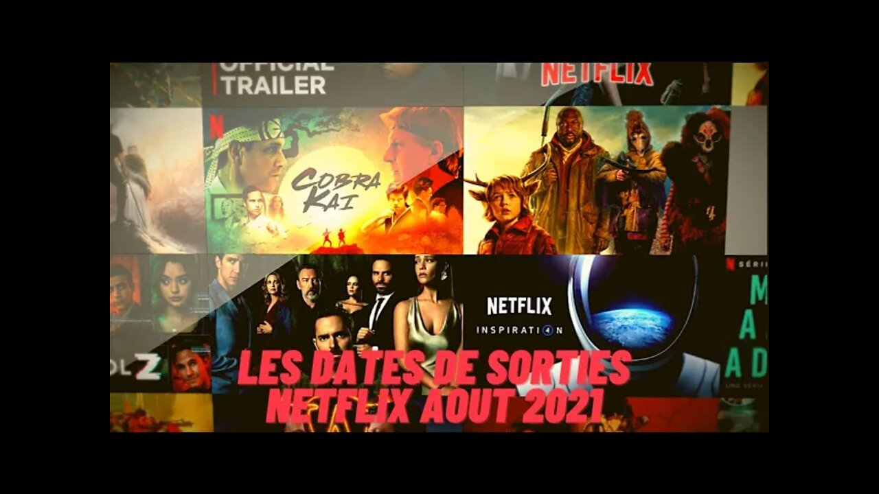 Les Dates de sorties Netflix Aout 2021