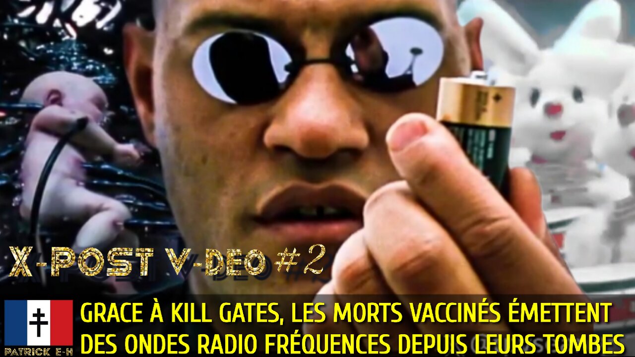 X-POST V-DEO #2. Les cadavres des vaccinés émettent des radiofréquences qui mènent à Kill Gates.