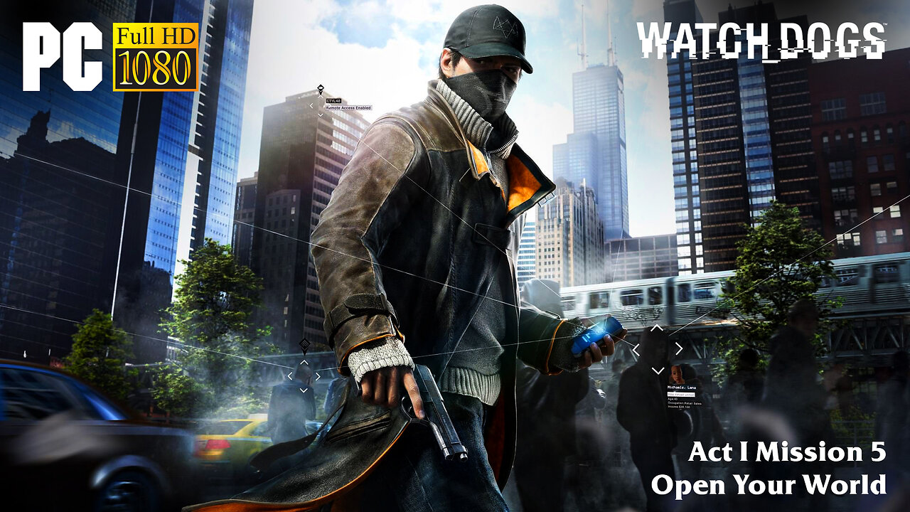 Watch Dogs - Act I Mission 5: Open Your World (Normal Difficulty)