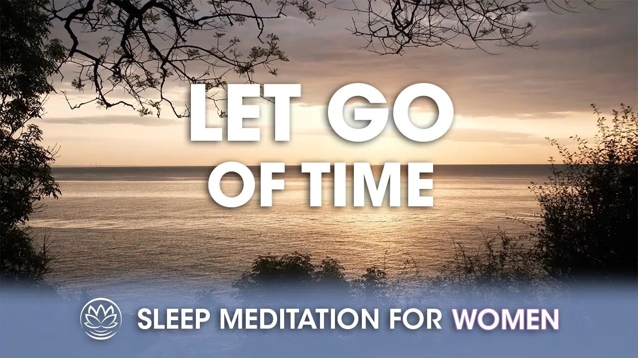 There's Always Enough Time // Sleep Meditation for Women