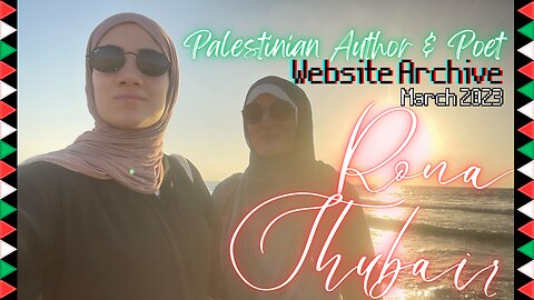 𝑅𝒶𝓃𝒶 𝒮𝒽𝓊𝒷𝒶𝒾𝓇: Palestinian Author & Poet | Website Archive | March 2023 #author #gaza #palestine