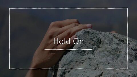 Hold On