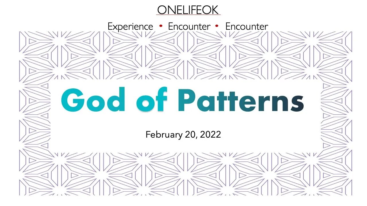 God of Patterns - Sun 2/20/22