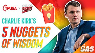 Charlie Kirk's 5 Nuggets of Wisdom
