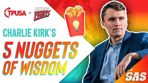 Charlie Kirk's 5 Nuggets of Wisdom