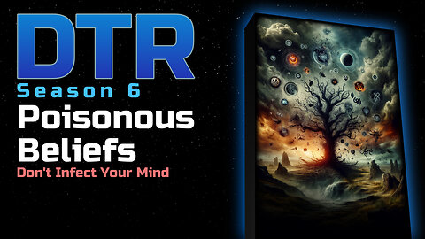 DTR S6 EP 517: Poisonous Beliefs