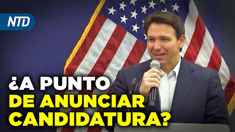 NTD Noche [18 mayo] Crece expectativa por candidatura de DeSantis; SCOTUS falla a favor de Big Tech