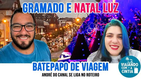 Bate Papo de Viagem - GRAMADO / Natal Luz de Gramado