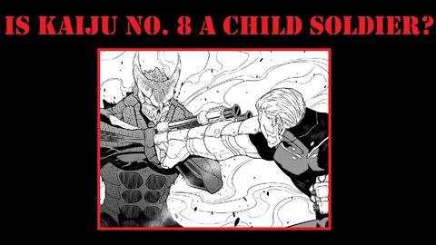 Is Kaiju NO. 8 a Child Solider?