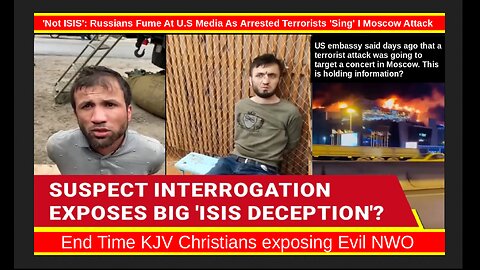 'Not ISIS': Russians Fume At U.S Media As Arrested Terrorists 'Sing' I Moscow Attack