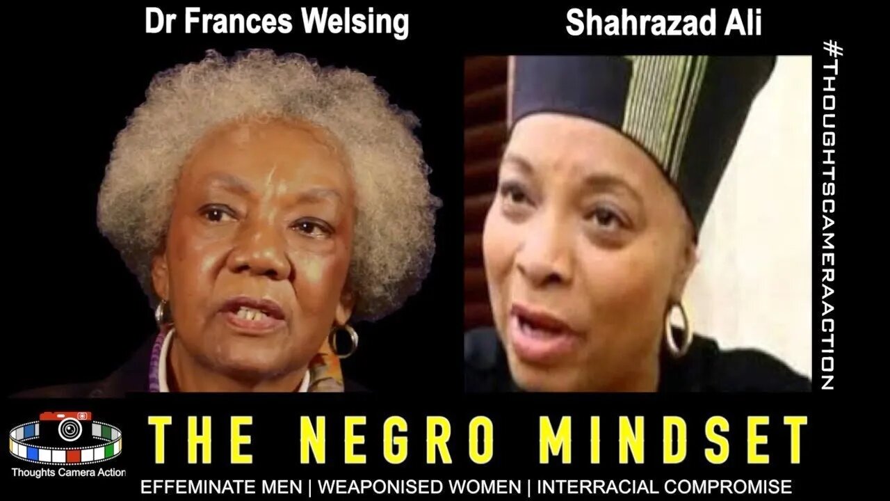 The Negro Mindset Frances Welsing Shahrazad Ali - (Video Made By: TCA)