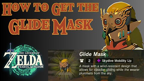 How to Get the Glide Mask in The Legend of Zelda: Tears of the Kingdom!!! #totk