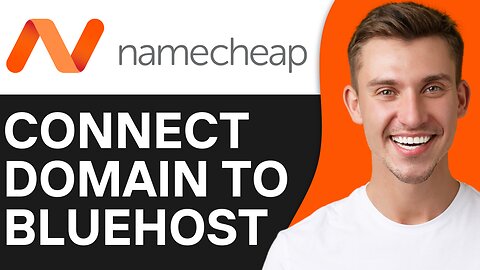 HOW TO CONNECT NAMECHEAP DOMAIN TO BLUEHOST