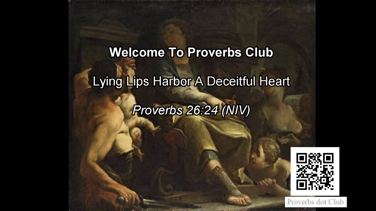 Lying Lips Harbor A Deceitful Heart - Proverbs 26:24