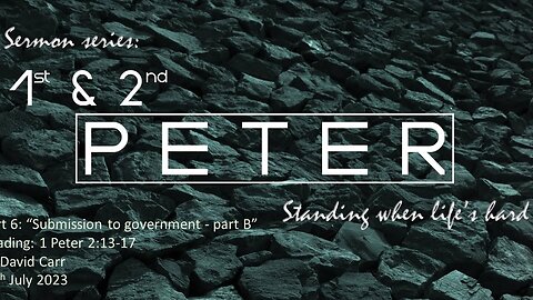 Peter part 6 - Submission to Government (part B)