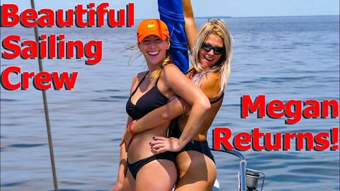 Beautiful Sailing Crew - Megan Returns! - S6:E02